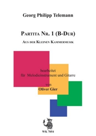 Partita B-Dur Nr.1 aus der kleinen Kammermusik fr Melodieinstrument (Bfl, Vl, Fl) und Gitarre Spielpartitur