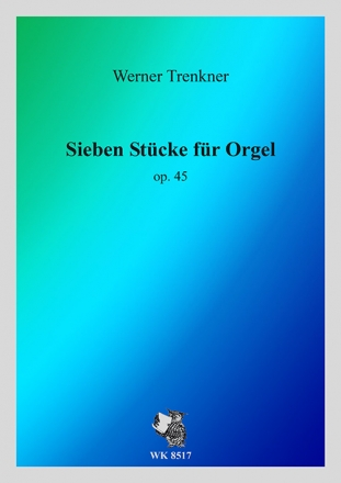 Trenkner, Werner Sieben Stcke fr Orgel op. 45