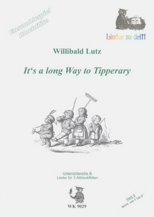 Lutz, Willibald It's a long way to Tipperary - Ensemblespiel BFL -  3 F-Blockflten, H