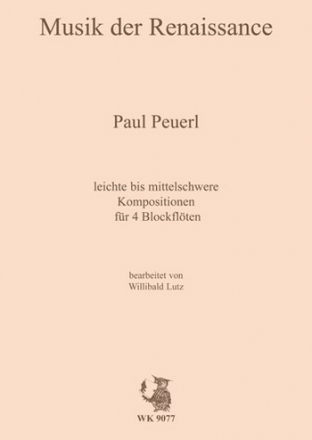 Lutz, Willibald Musik der Renaissance: Paul Peuerl - fr vier Blockflten