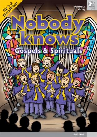 Nobody Knows - Gospels und Spirituals fr 1-2 Blockflten Spielpartitur