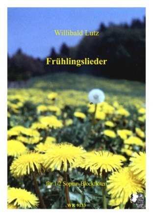 Frhlingslieder fr 1-2 Sopranblockflten (mit Text) Spielpartitur