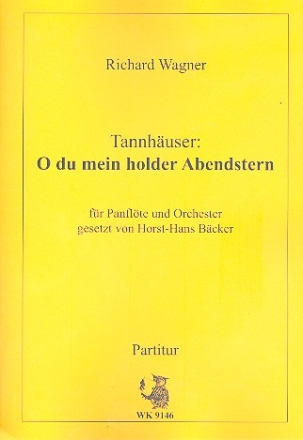 O du mein holder Abendstern aus Tannhuser fr Panflte und Orchester Partitur