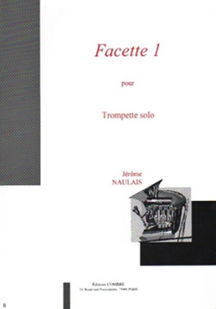 NAULAIS Jrme Facette 1 trompette solo Partition