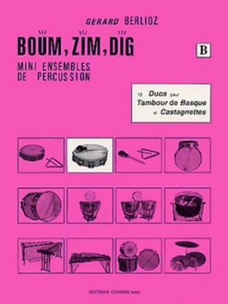 BERLIOZ Grard Boum, Zim, Dig Vol.B - 12 duos tambour de basque et castagnettes Partition