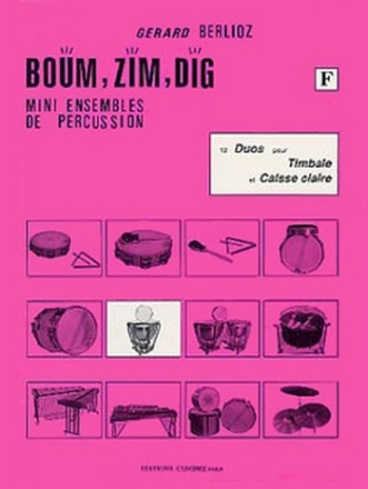 BERLIOZ Grard Boum, Zim, Dig Vol.F - 12 duos timbale et caisse claire Partition