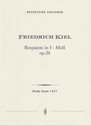 Kiel, Friedrich Requiem in f - Moll fr Solo, Chor und Orchester op. Studienpartitur