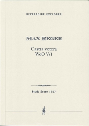 Reger, Max Castra vetera WoO V/1 (mit deutschem Libretto) Studienpartitur