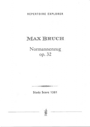 Normannenzug op.32 fr Bariton, Mnnerchor und Orchester Studienpartitur