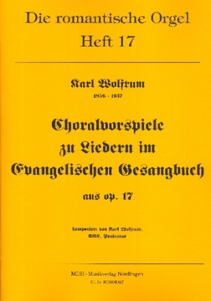 Choralvorspiele zu Liedern im EG aus op.17 fr Orgel