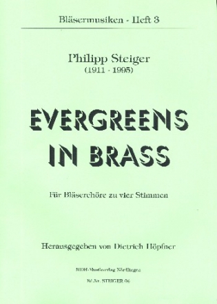 Evergreens in Brass fr 4-stimmiges Blechblser-Ensemble Spielpartitur