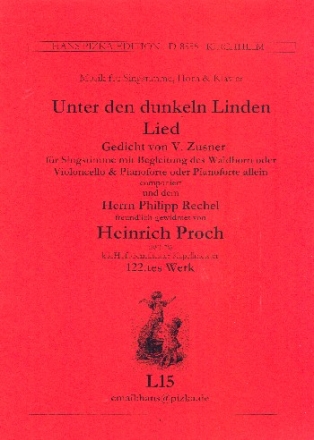 Unter den dunklen Linden op.122 fr Gesang, Horn (Violoncello) und Klavier Partitur und Stimmen