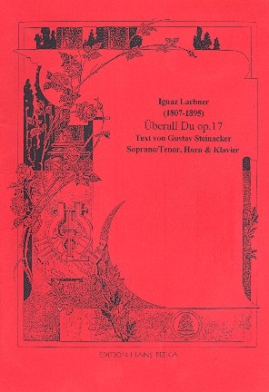 berall du op.17 fr Sopran (Tenor), Horn und Klavier Partitur und Stimmen