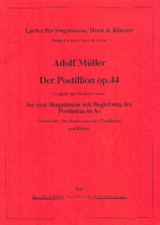 Der Postillion op.44 fr Gesang, posthorn in As (Violonello/Flgelhorn) und Klavier Partitur und Stimmen