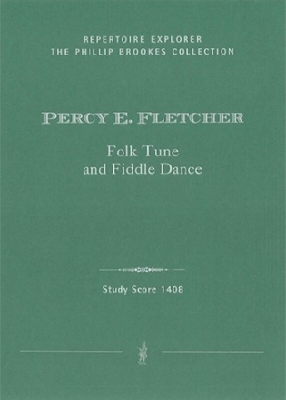 Fletcher, Percy E. Folk Tunes and Fiddle Dance fr Orchester orch