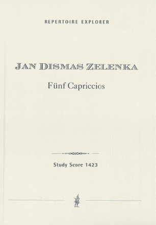 Zelenka, Jan Dismas Fnf Capriccios chamber