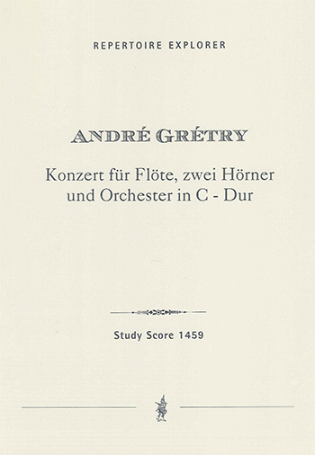 Gretry, Andr Konzert fr Flte, zwei Hrner und Orchester in C - Dur soli_orch