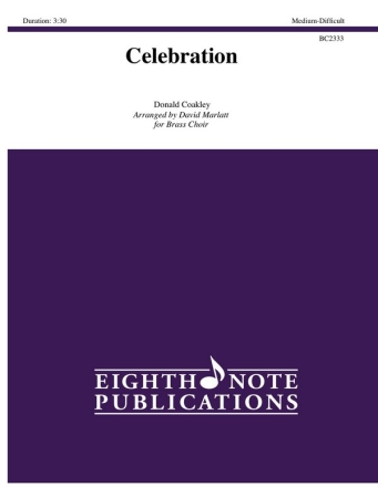 Donald Coakley (Arr, David Marlatt) Celebration 5 Trp | 4 Hrn | 3 Pos | Euph | Tub | Perc