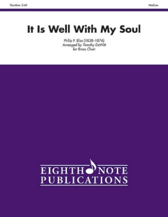 Philip Bliss (Arr, Timothy DeWitt) It Is Well With My Soul 2 Trp | Hrn | Pos | Euph | Tub