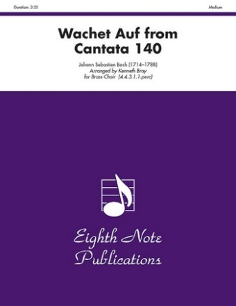 Johann Sebastian Bach (Arr, Kenneth Bray) Wachet Auf from Cantata 140 4 Trp | 4 Hrn | 3 Pos | Euph | Tub | Perc