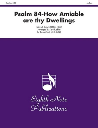 Heinrich Schutz (Arr, David  Joblin) Psalm 84-How Amiable are thy Dwellings 5 Pos | 3 Trp