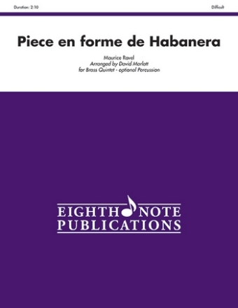 Maurice Ravel (Arr, David Marlatt) Piece en forme de Habanera 2 Trp | Hrn | Pos | Tub | Perc