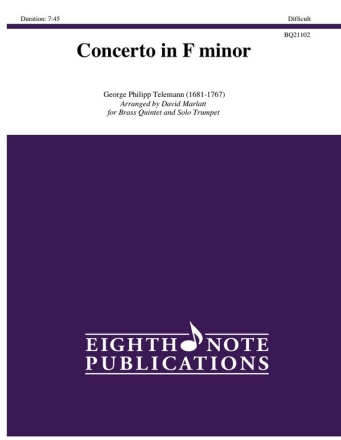 George Philipp Telemann (Arr, David Marlatt) Concerto in F minor Trp | 2 Trp | Hrn | Pos | Tub