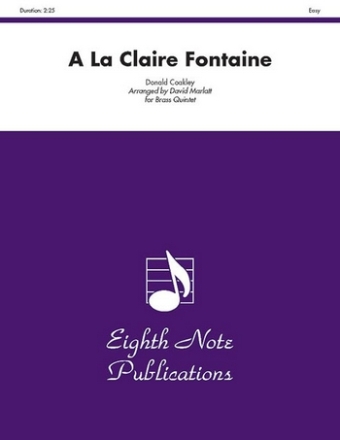 Donald Coakley (Arr, David Marlatt) A La Claire Fontaine 2 Trp | Hrn | Pos | Tub