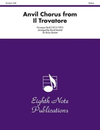 Giuseppe Verdi (Arr, David Marlatt) Anvil Chorus from Il Trovatore 2 Trp | Hrn | Pos | Tub