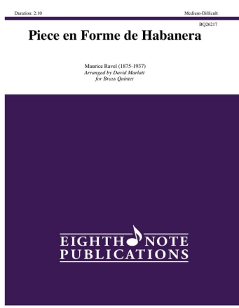 Maurice Ravel (Arr, David Marlatt) Piece en Forme de Habanera 2 Trp | Hrn | Pos | Tub