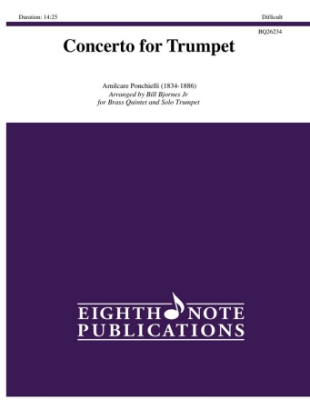 Amilcare Ponchielli (Arr, Bill  Bjornes, Jr) Concerto for Trumpet Trp | 2 Trp | Hrn | Pos | Tub