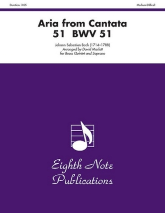 Johann Sebastian Bach (Arr, David Marlatt) Aria from Cantata 51  BWV 51 2 Trp | Hrn | Pos | Tub | S