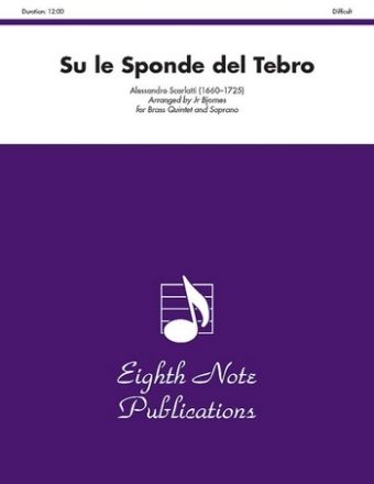 Alessandro Scarlatti (Arr, Bill  Bjornes, Jr) Su le Sponde del Tebro 2 Trp | Hrn | Pos | Tub | S