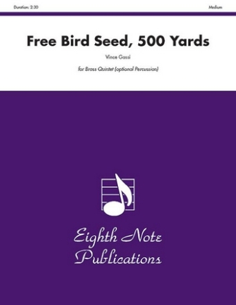 Vince Gassi Free Bird Seed, 500 Yards 2 Trp | Hrn | Pos | Tub | Perc