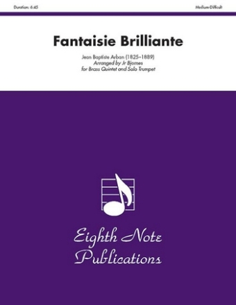 Jean Baptiste Arban (Arr, Bill  Bjornes, Jr) Fantaisie Brilliante Trp | 2 Trp | Hrn | Pos | Tub