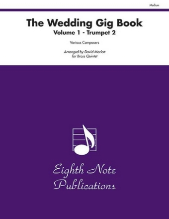 Various (Arr, David Marlatt) The Wedding Gig Book - Volume 1 - Trumpet 2 Tub | Pos | Hrn | 2 Trp