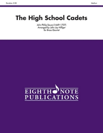 John Philip Sousa (Arr, John Jay Hilfiger) High School Cadets, The 2 Trp | Hrn | Pos