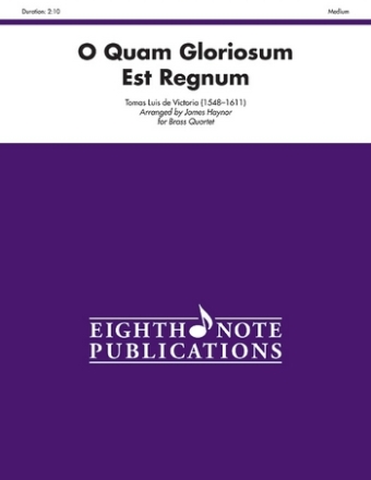 Tomas Luis de Victoria (Arr, James Haynor) O Quam Gloriosum Est Regnum 2 Trp | Hrn | Pos