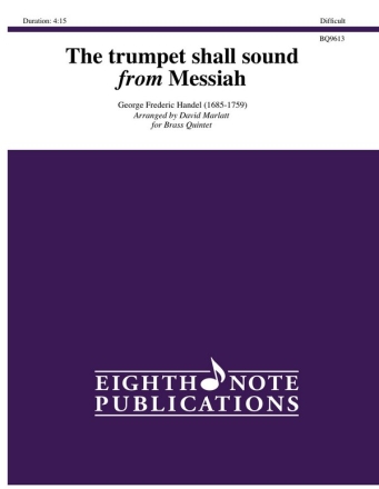 George Frederic Handel (Arr, David Marlatt) The trumpet shall sound from Messiah 2 Trp | Hrn | Pos | Tub