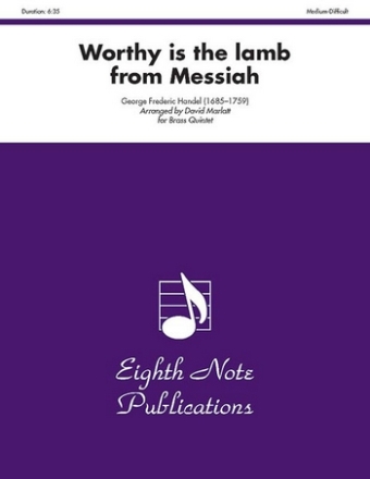 George Frederic Handel (Arr, David Marlatt) Worthy is the lamb from Messiah 2 Trp | Hrn | Pos | Tub