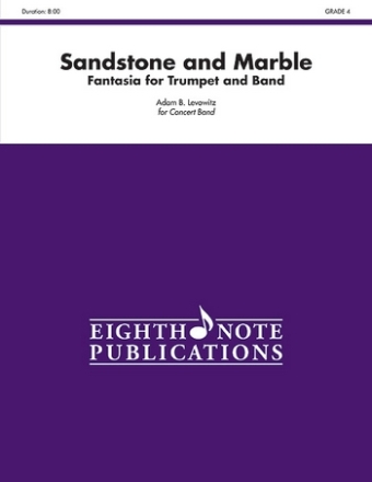 Adam B, Levowitz Sandstone and Marble - Fantasia for Trumpet and Band Trp | Concert Band / Blasorchester