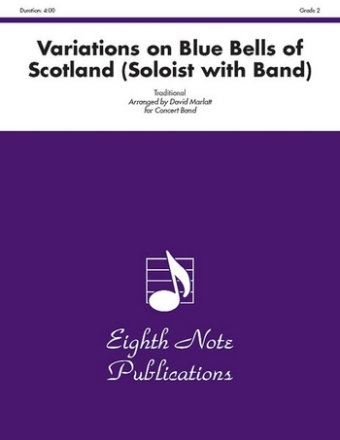 Traditional (Arr, David Marlatt) Variations on Blue Bells of Scotland (Soloist with Band) Concert Band / Blasorchester