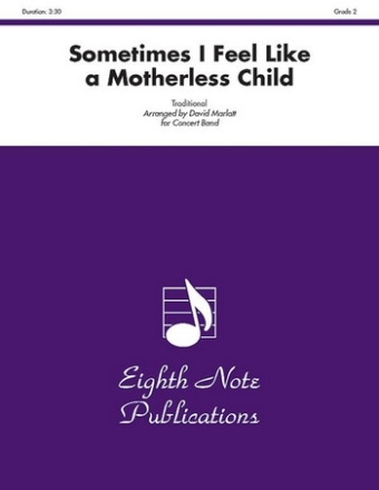 Traditional (Arr, David Marlatt) Sometimes I Feel Like a Motherless Child Concert Band / Blasorchester