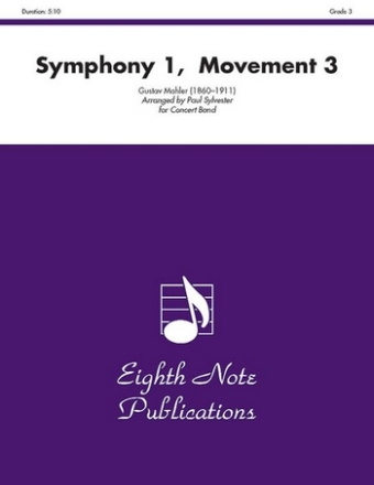 Gustav Mahler (Arr, Paul  Sylvester) Symphony 1,  Movement 3 Concert Band / Blasorchester