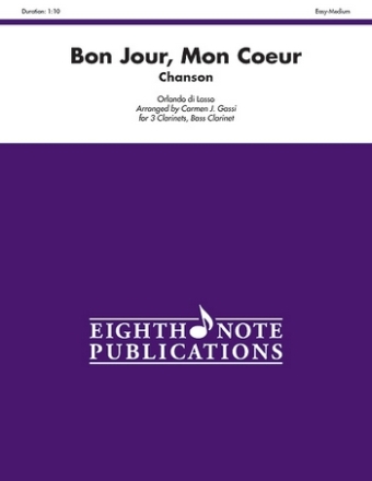 Orlando di Lasso (Arr, Vince Gassi) Bon Jour, Mon Coeur - Chanson 3 Klar | B-Klar