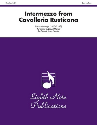 Pietro Mascagni (Arr, David Marlatt) Intermezzo from Cavalleria Rusticana 4 Trp | 2 Hrn | 2 Pos | 2 Tub