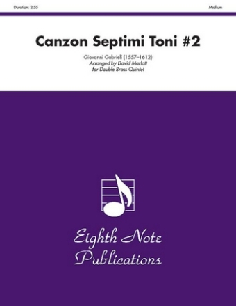 Giovanni Gabrieli (Arr, David Marlatt) Canzon Septimi Toni #2 4 Trp | 2 Hrn | 2 Pos | 2 Tub