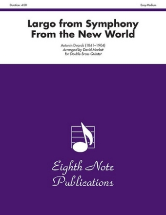 Largo from Symphony from the New World for double brass quintet (2 horns, 4 trumpets, 2 trombones, 2 tubas) score and parts