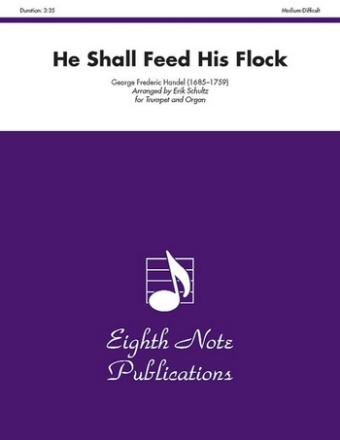 George Frederic Handel (Arr, Erik  Schultz) He Shall Feed His Flock Trp | Org