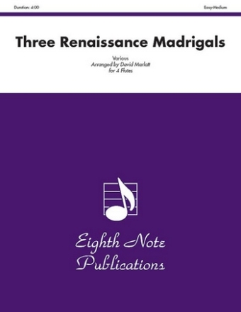 Various (Arr, David Marlatt) Three Renaissance Madrigals 4 Fl